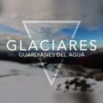 glaciares guardianes del agua (mini serie)